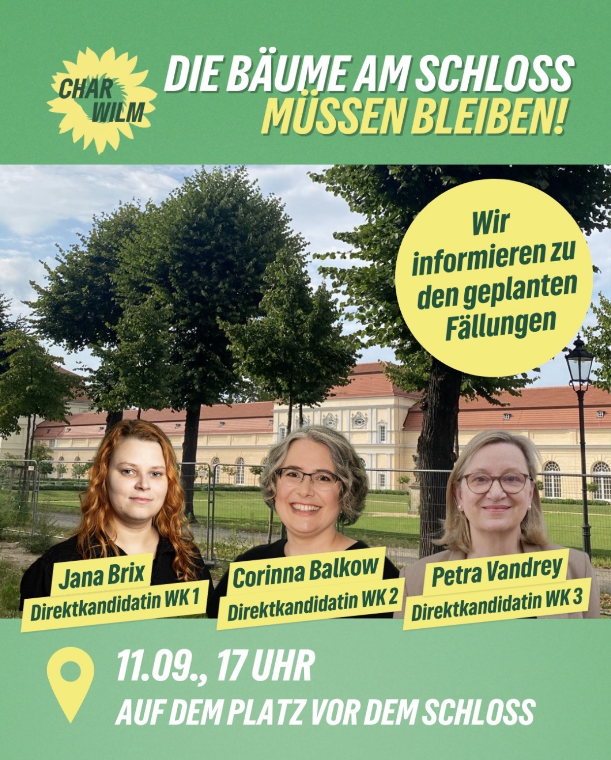 Grüne Veranstaltungsankündigung mit Foto von Jana Brix, Corinna Balkow und Petra Vandrey vor dem Schloss Charlottenburg: „Die Bäume am Schloss müssen bleiben!“ – Information zu den geplanten Baumfällungen am 11. September um 17 Uhr auf dem Platz vor dem Schloss.